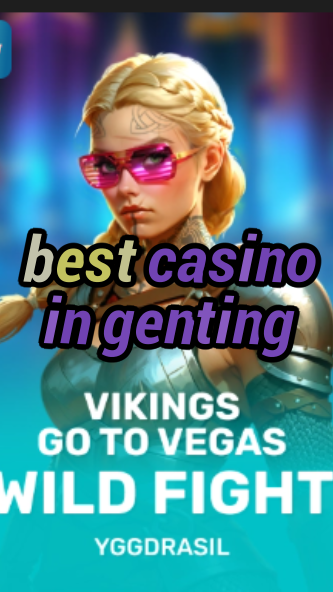 best casino in genting-fqqjrm9vrme7zzjgfjql.com